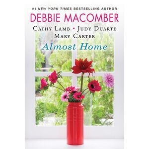 Almost Home -- Debbie Macomber